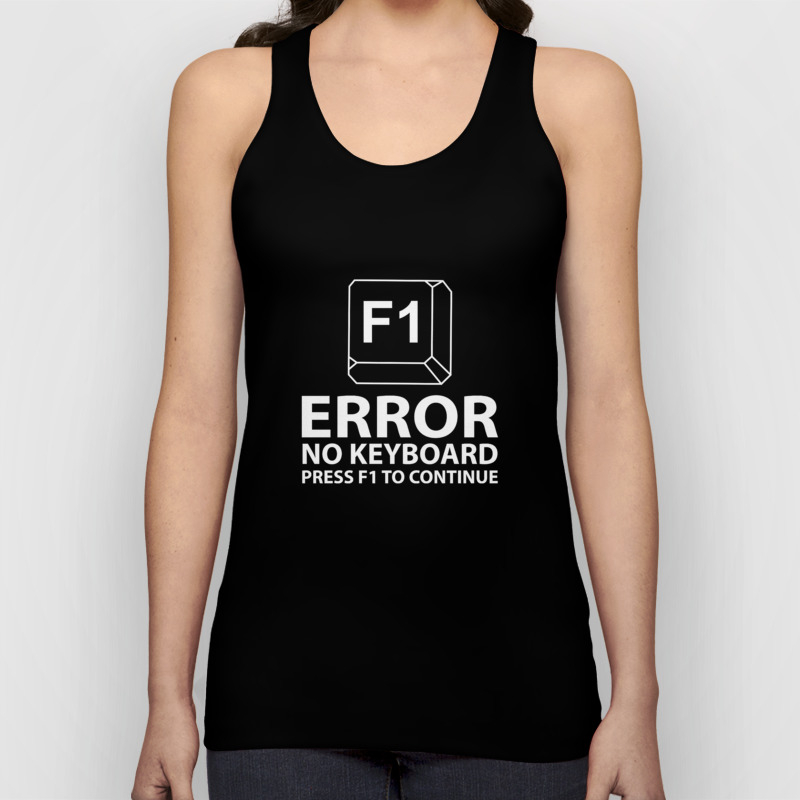 Error No Keyboard Press F1 To Continue Unisex Tank Top By Amazingvision Society6