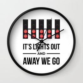 It's Lights Out And Away We Go Wall Clock