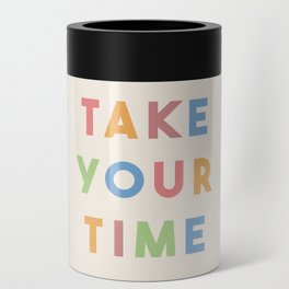 Take Your Time Can Cooler
