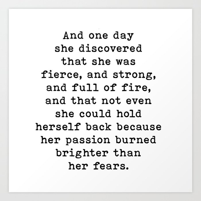 And One Day She Discovered That She Was Fierce And Strong, Motivational Quote Art Print