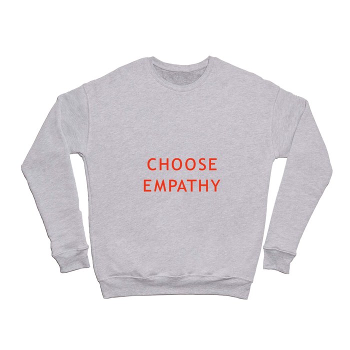 Choose Empathy pink Crewneck Sweatshirt