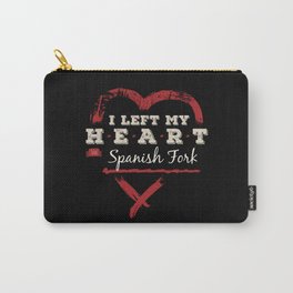 I Left My Heart In Spanish Fork Pride Carry-All Pouch | My Heart, Spanish Fork, Homeland, Heart, Proud, Pride, Utahn, Home, Graphicdesign, Country 