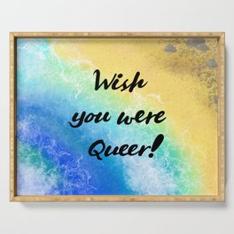 Wish You Were Queer! Serving Tray