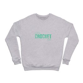 coffee crochet sleep Crewneck Sweatshirt