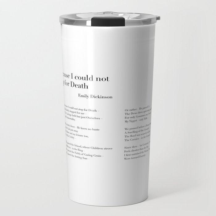Because I could not stop for Death by Emily Dickinson Travel Mug