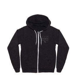 STRONG enough to STAND OUT (B) Full Zip Hoodie