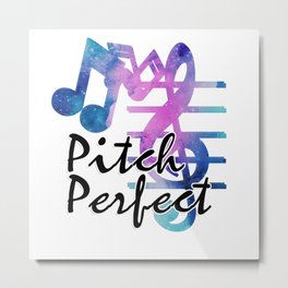 Pitch Perfect Metal Print | Singing, Theater, Music, Rap, Opera, Acapella, Operasinger, Musicmajor, Pitch, Saying 