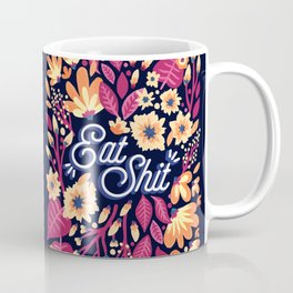 Eat Sh*t – Fuchsia & Melon Coffee Mug