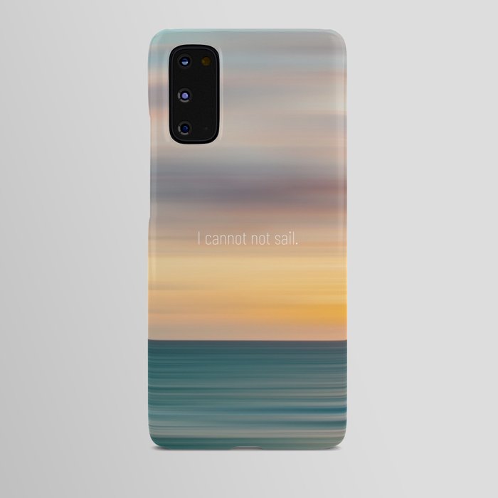 I cannot not sail Android Case