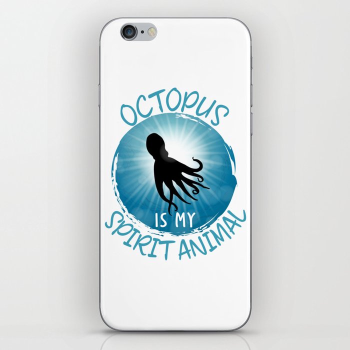 Octopus is my Spirit Animal Funny Sea Animals iPhone Skin