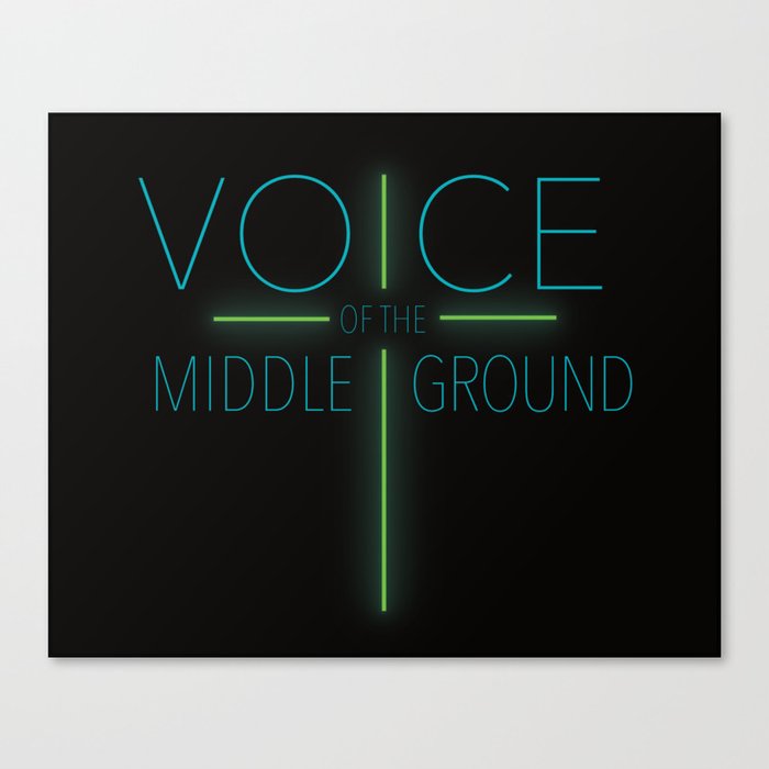 Voice of the Middle Ground (Black & Green) Canvas Print