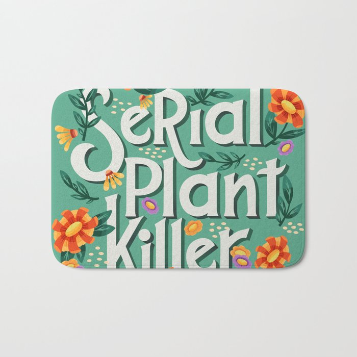 Serial plant killer lettering illustration with flowers and plants VECTOR Bath Mat