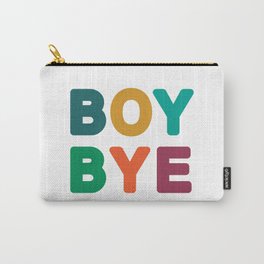 Boy Bye Carry-All Pouch
