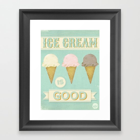 Ice Cream is Good Framed Art Print