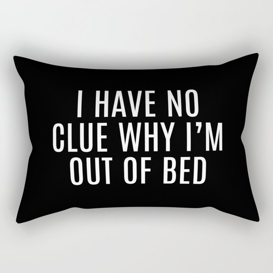 Out Of Bed Funny Quote Rectangular Pillow