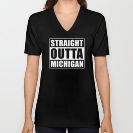 Straight Outta Michigan V Neck T Shirt