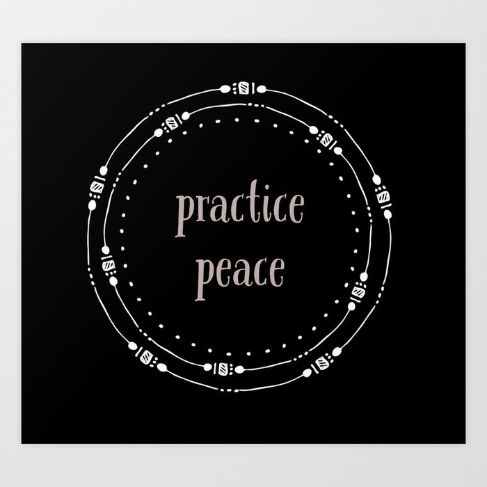 Practice Peace Art Print