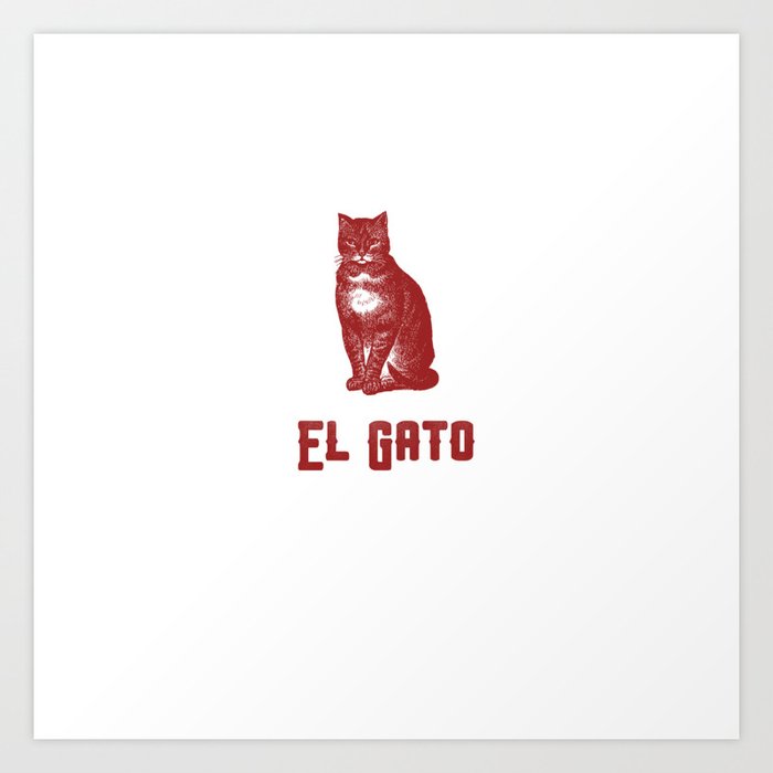 EL GATO Art Print