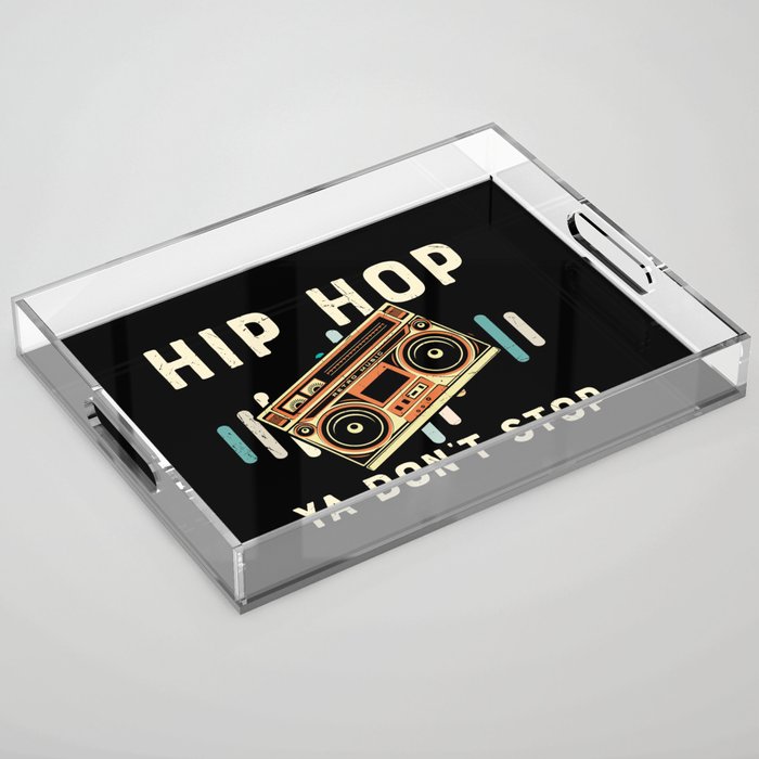 Hip Hop Ya Don't Stop Retro Acrylic Tray