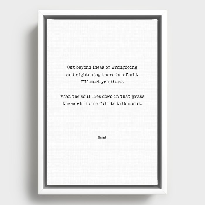 Out beyond ideas of wrongdoing and rightdoing - Rumi Quote - Typewriter Print 1 Framed Canvas
