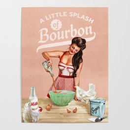 "A Little Splash Of Bourbon" Cool Retro Pinup Cooking Art Poster