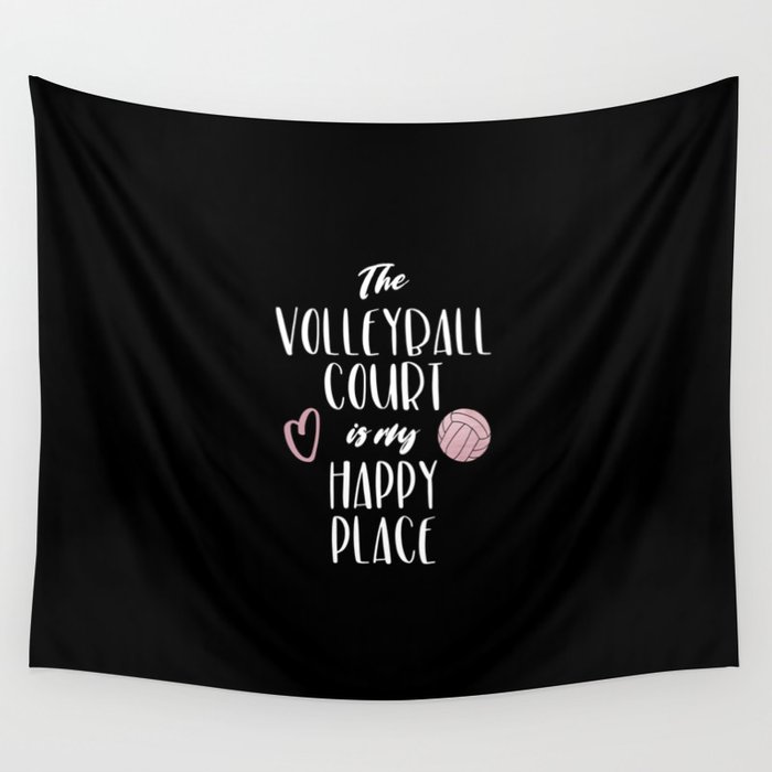 The volleyball court is my happy place Wall Tapestry