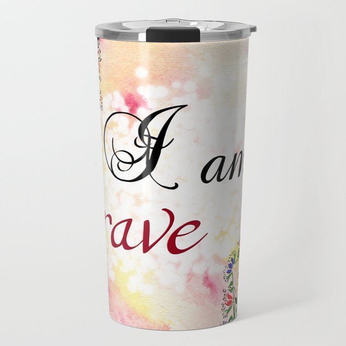 I am brave - motivational affirmations & quotes with mandalas for self-care and recovery Travel Mug