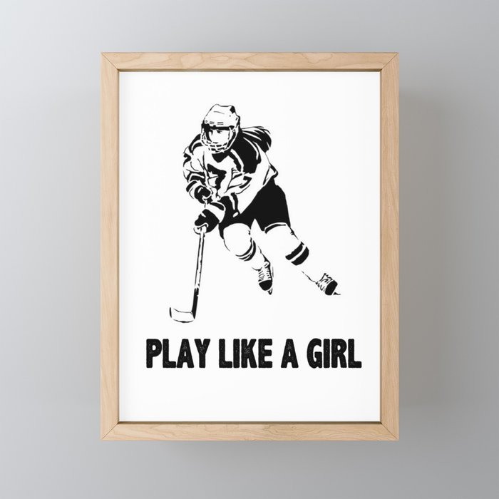 Play Like A Girl - Womens Ice Hockey Framed Mini Art Print