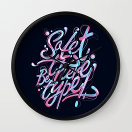 So, let there be type Wall Clock