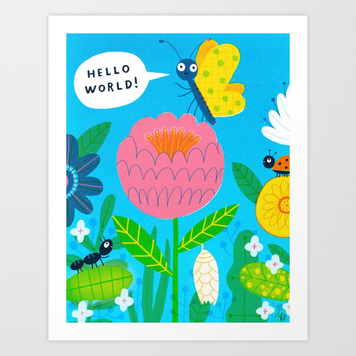 Hello World! - Butterfly Artwork Art Print