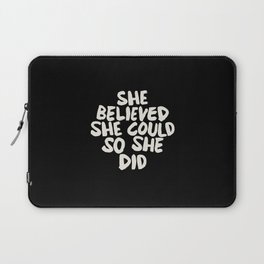 She Believed She Could So She Did Laptop Sleeve