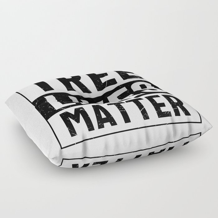 Tree Lives Matter Floor Pillow