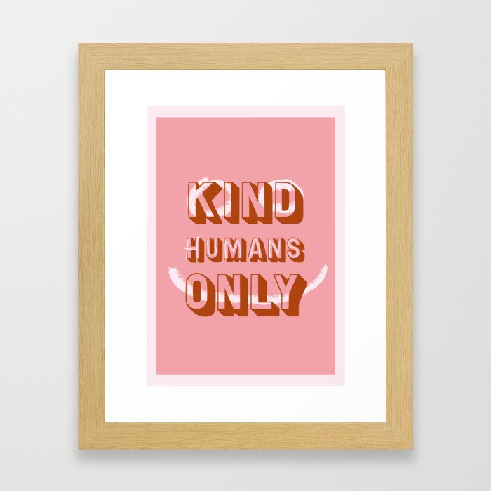 Kind Humans Only Framed Art Print