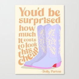 Dolly Parton Quote Canvas Print