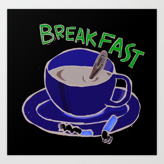BREAKFAST Art Print