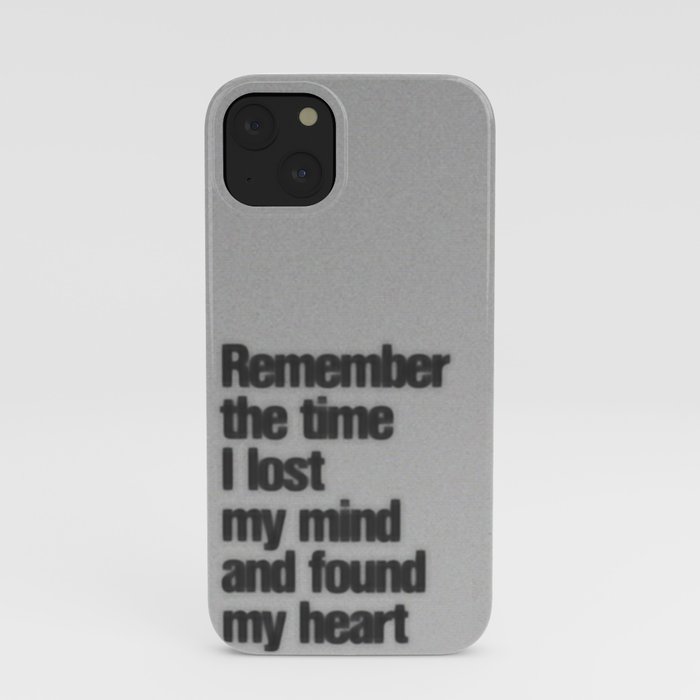 Remember The Time... iPhone Case
