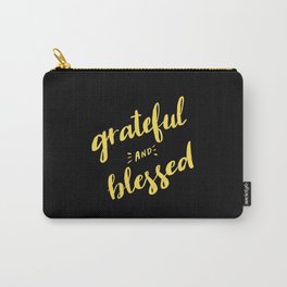 Grateful and Blessed Carry-All Pouch