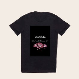 What would Rihanna do? T-shirt