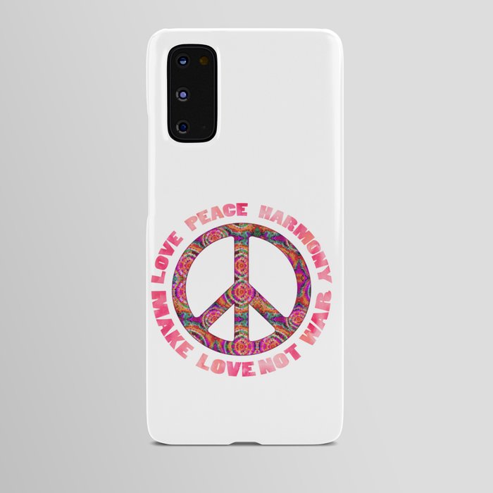 Love Peace Harmony Make Love Not War Peace Symbol Android Case