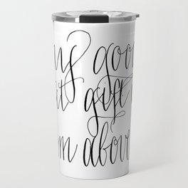 Eveyy good and perfect gift Travel Mug