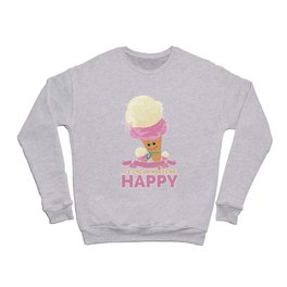 Ice Cream Makes Me Happy Crewneck Sweatshirt