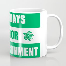 Saturdays are for? Coffee Mug