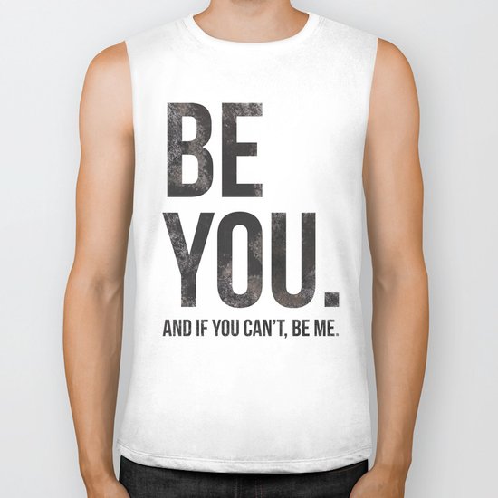 Be You... Biker Tank