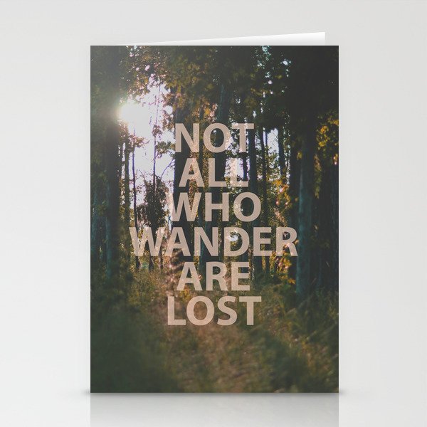 Not All Who Wander Are Lost Stationery Cards