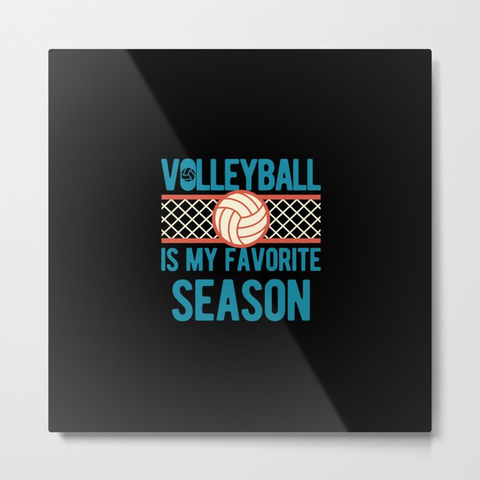 Funny Volleyball Quote Metal Print