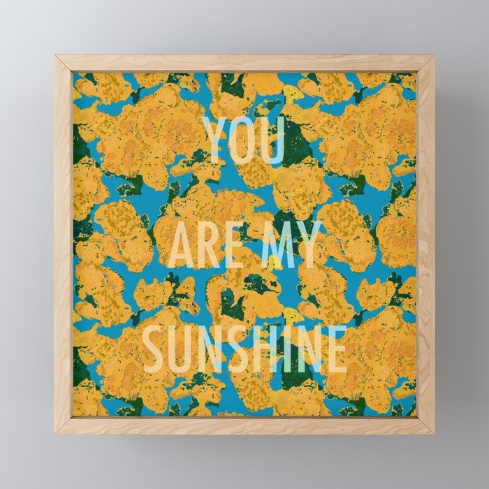 You Are My Sunshine Framed Mini Art Print