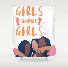 Girls Support Girls | Feminism Shower Curtain