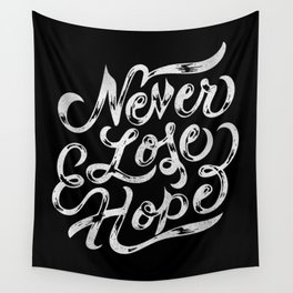 Never Lose Hope Wall Tapestry