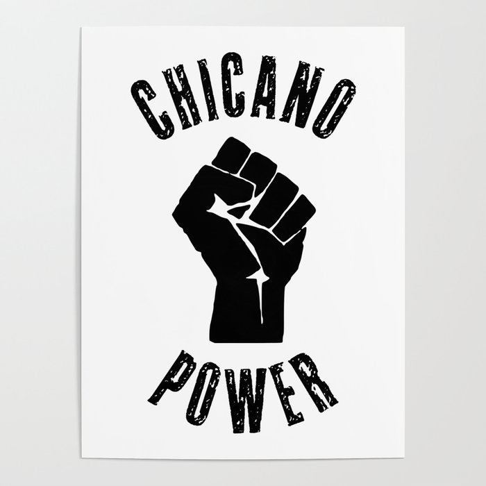Chicano Power Mexican Mexico Chicanismo Latina Latinx Raza  Poster