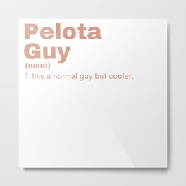 Pelota Guy - Pelota Metal Print | Pelotaplayer, Euskara, Biarritz, Alava, Basque, Pelotacoach, Donostia, Vasco, Basquecross, Euskadi 